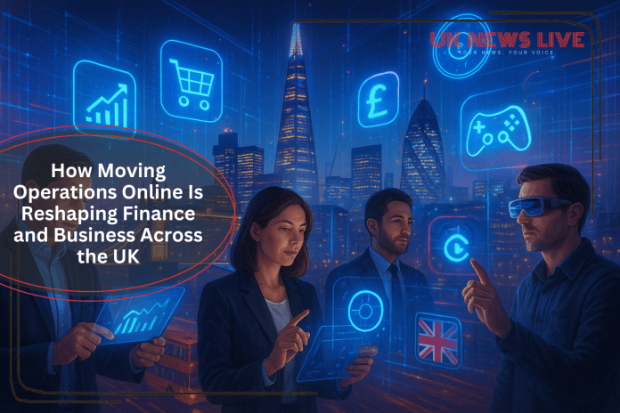 How-Moving-Operations-Online-Is-Reshaping-Finance-and-Business-Across-the-UK-1-696x464